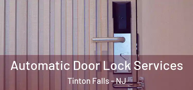 Automatic Door Lock Services Tinton Falls - NJ