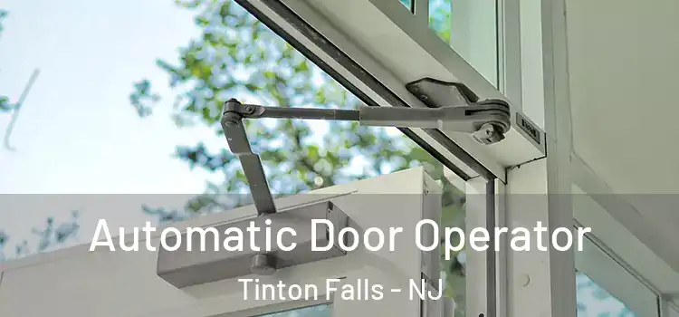 Automatic Door Operator Tinton Falls - NJ