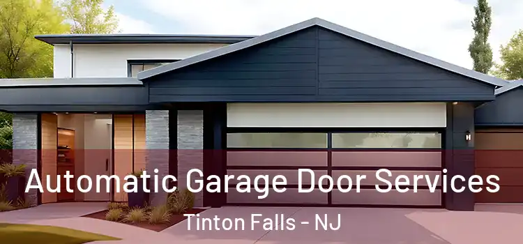  Automatic Garage Door Services Tinton Falls - NJ