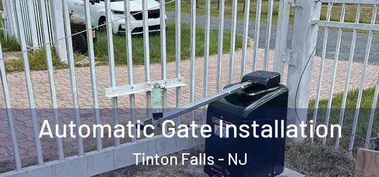 Automatic Gate Installation Tinton Falls - NJ