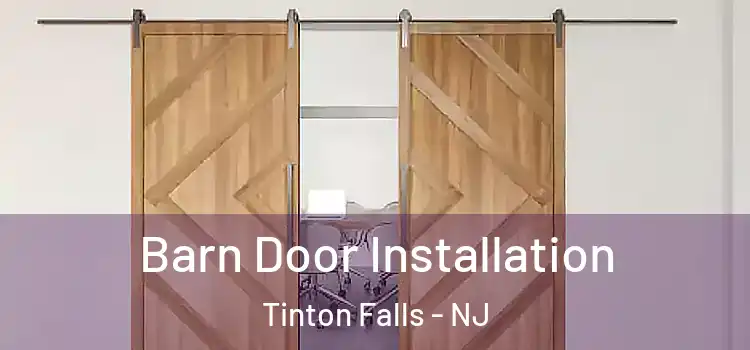  Barn Door Installation Tinton Falls - NJ