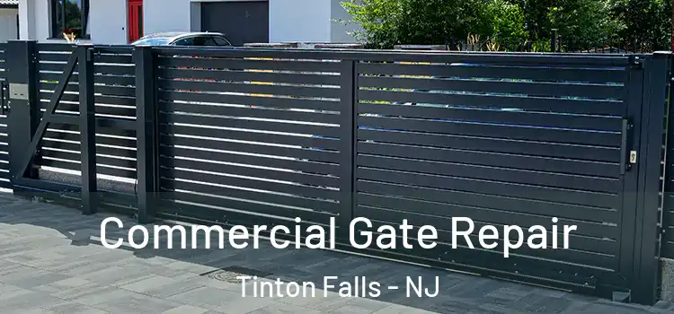Commercial Gate Repair Tinton Falls - NJ
