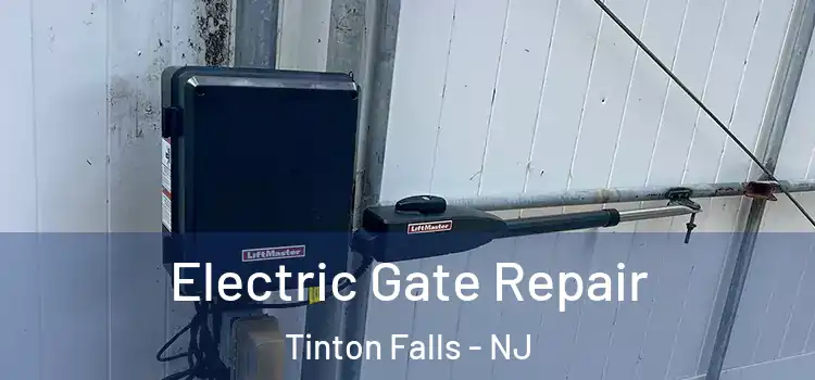  Electric Gate Repair Tinton Falls - NJ