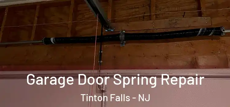  Garage Door Spring Repair Tinton Falls - NJ