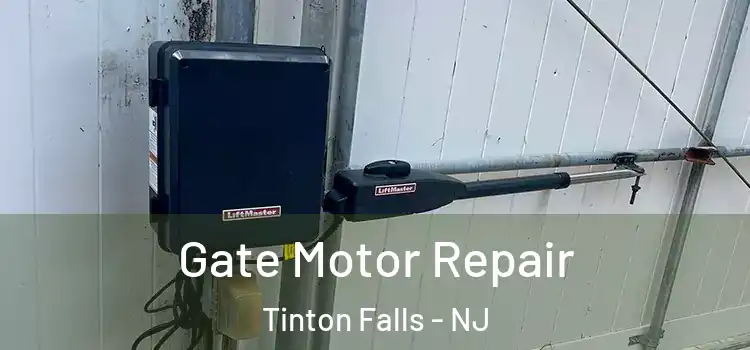 Gate Motor Repair Tinton Falls - NJ