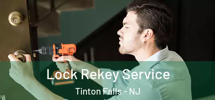  Lock Rekey Service Tinton Falls - NJ