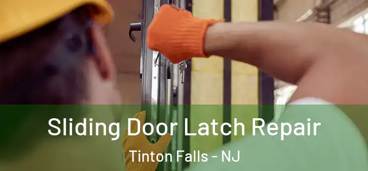 Sliding Door Latch Repair Tinton Falls - NJ